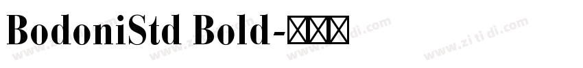 BodoniStd Bold字体转换 BodoniStd Bold字体转换